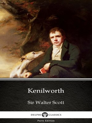 cover image of Kenilworth by Sir Walter Scott (Illustrated)